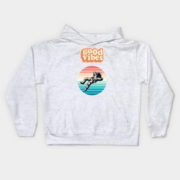 Good vibes astronaut Kids Hoodie by Laakiiart